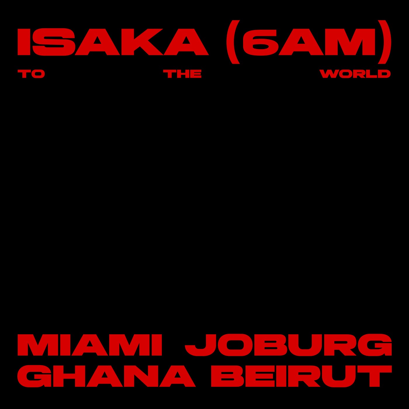Isaka (6am) - To The World (Extended)