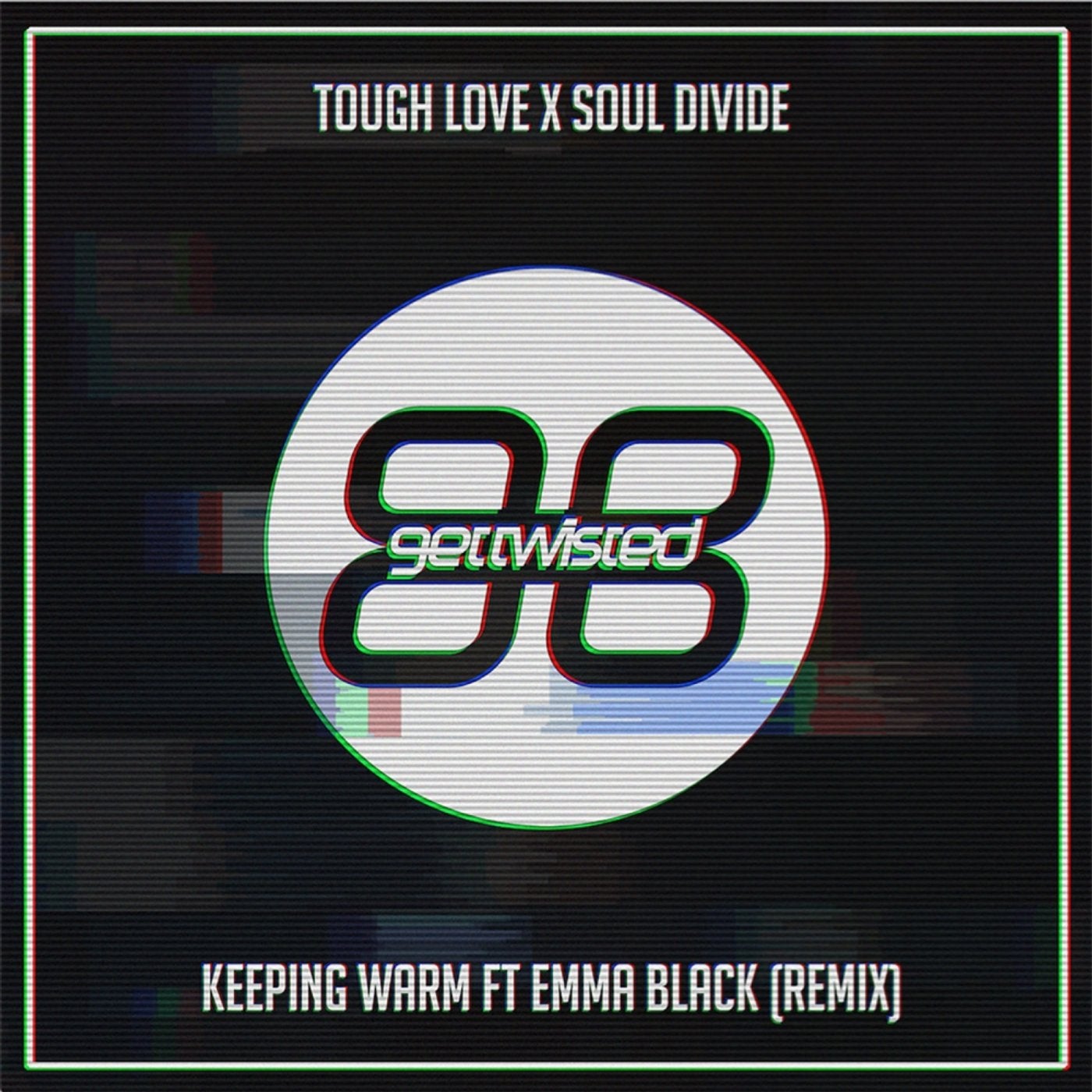 Keeping Warm (Tough Love Remix)