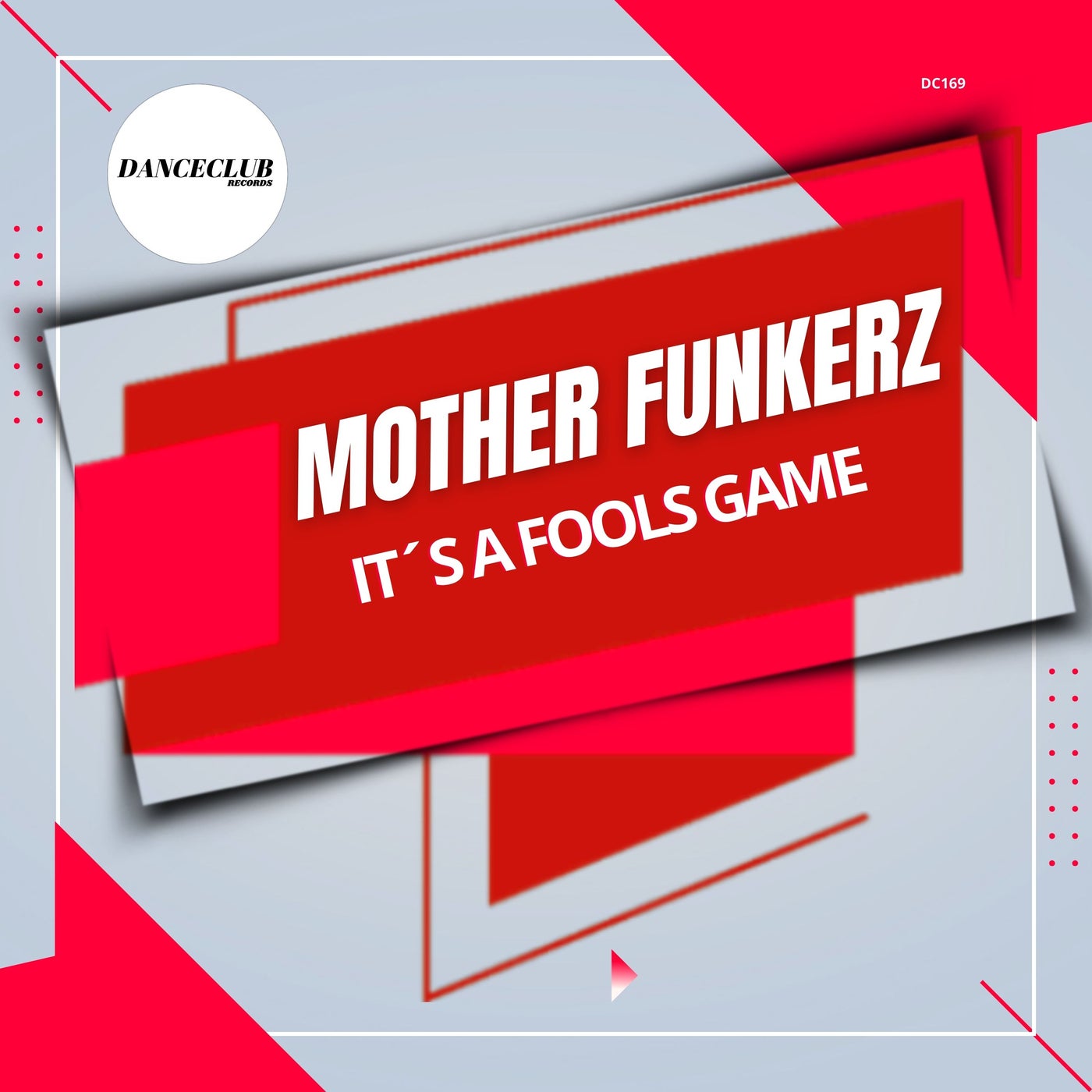 Mother Funkerz –  It´s A Fools Game [DanceClub Records]