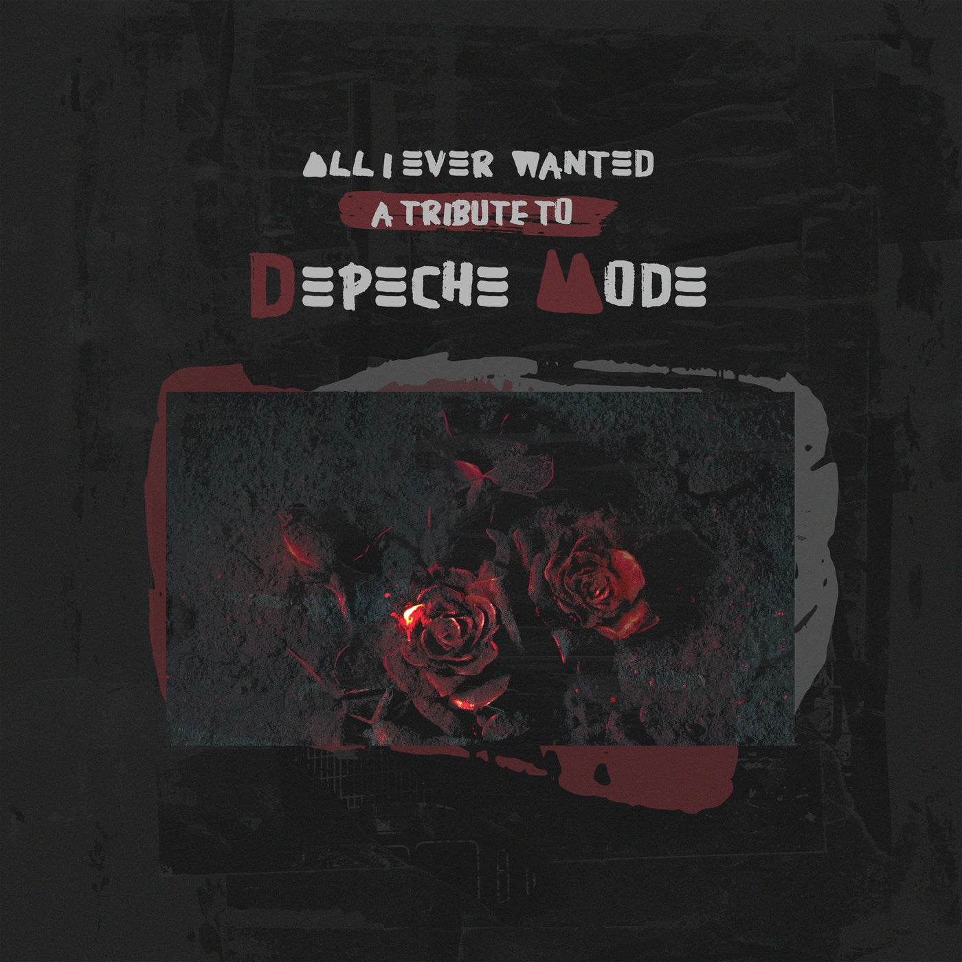 All I Ever Wanted - A Tribute to Depeche Mode