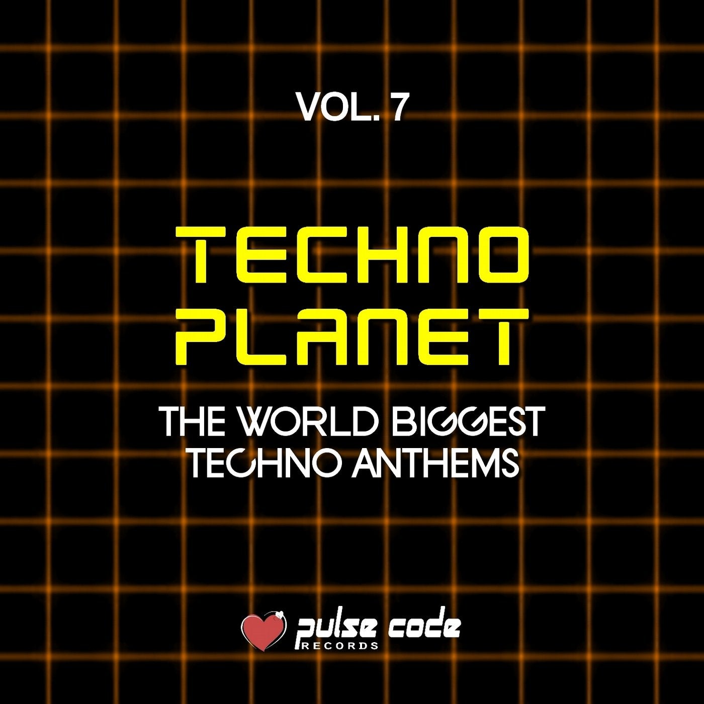 Techno Planet, Vol. 7 (The World Biggest Techno Anthems)