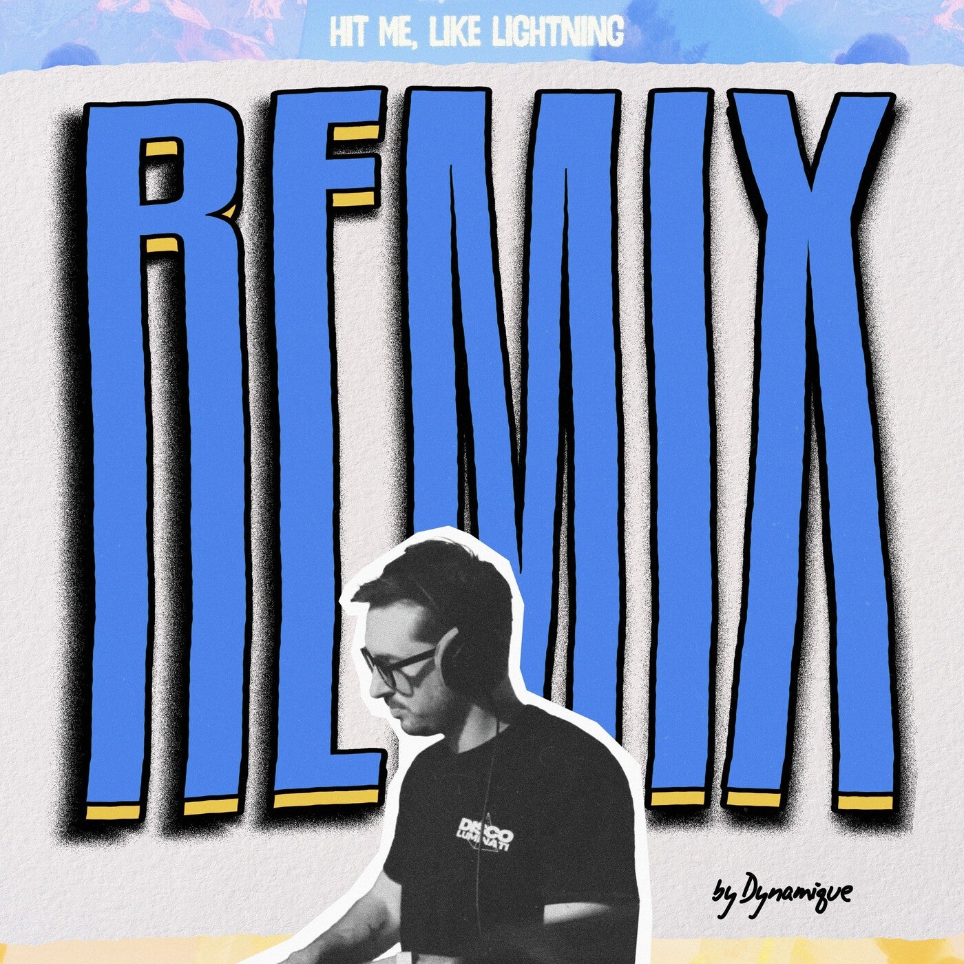 Hit Me, Like Lightning (Dynamique Remix)