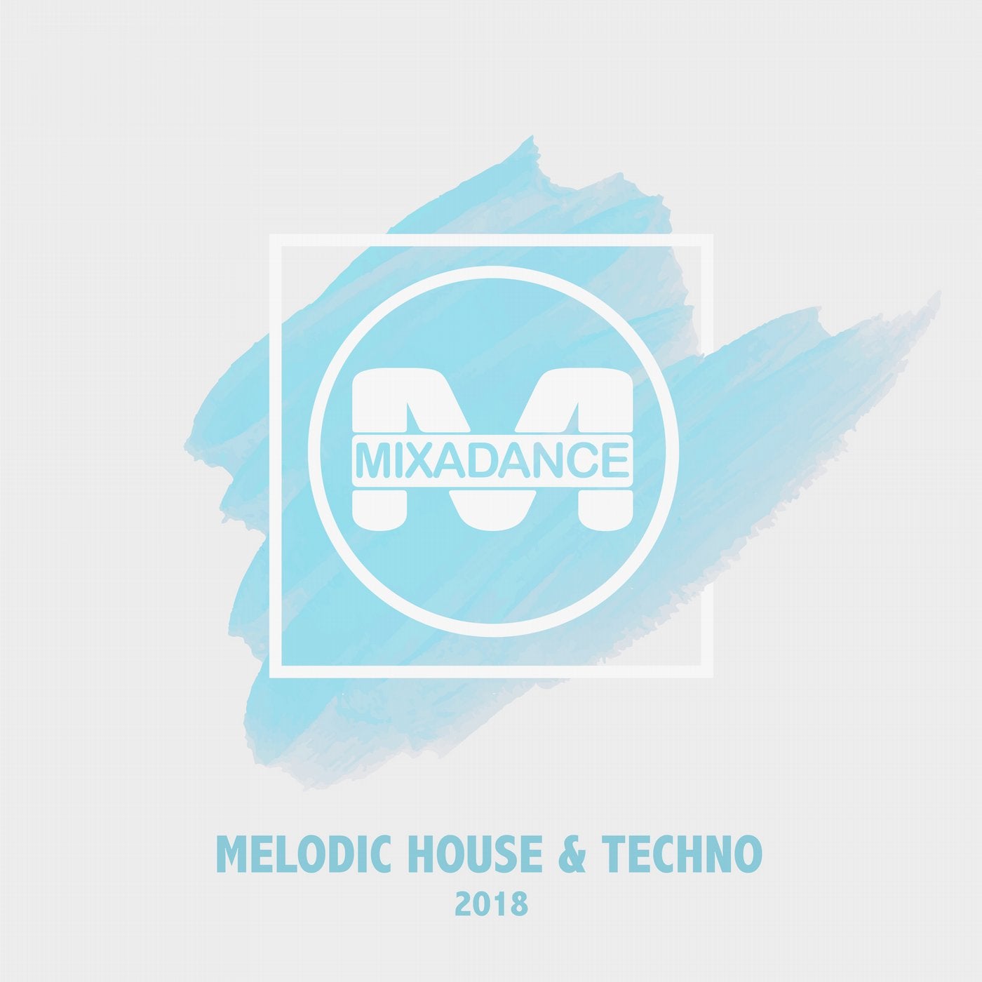 Mixadance Fm - Melodic House and Techno 2018