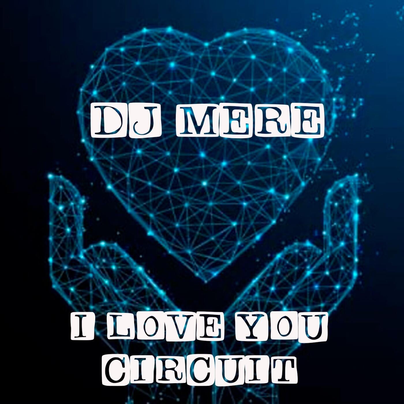 I Love You Circuit