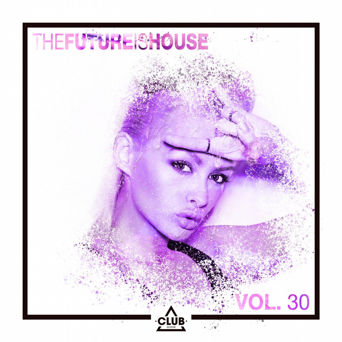 The Future is House, Vol. 30