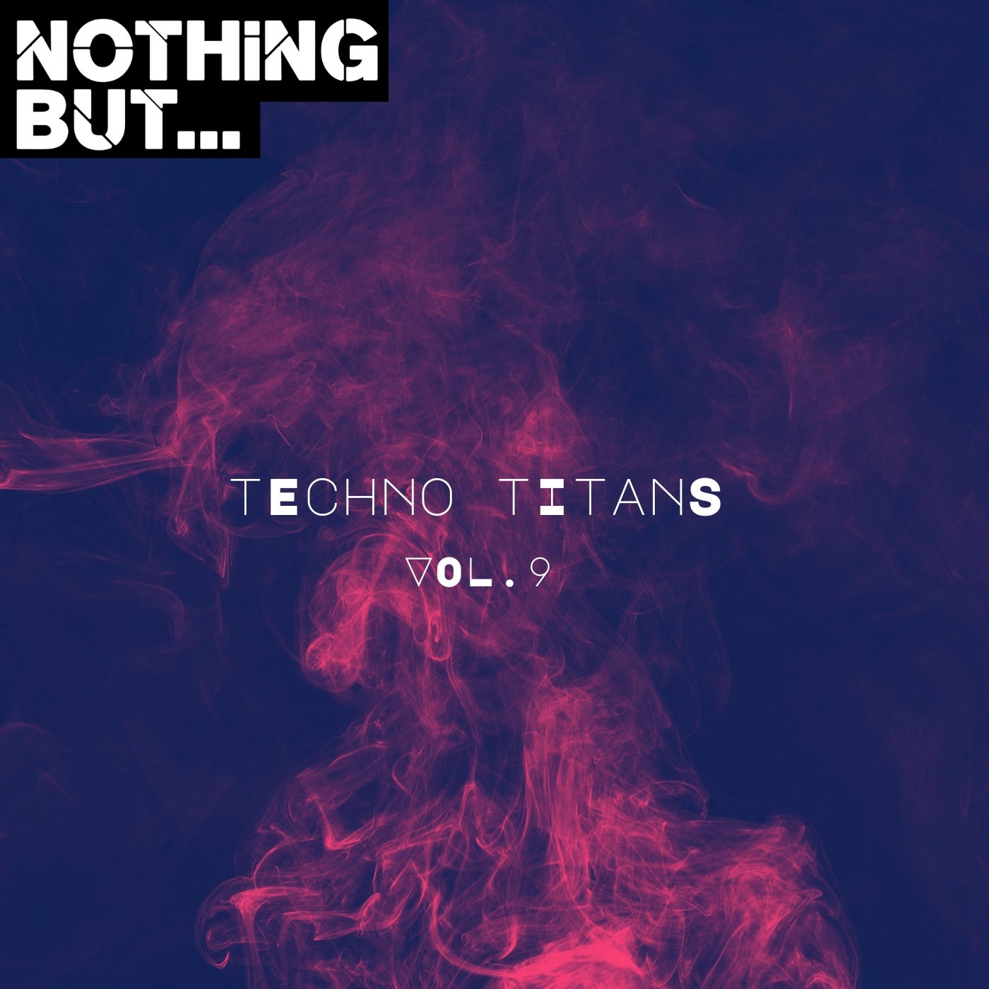 Nothing But... Techno Titans, Vol. 09