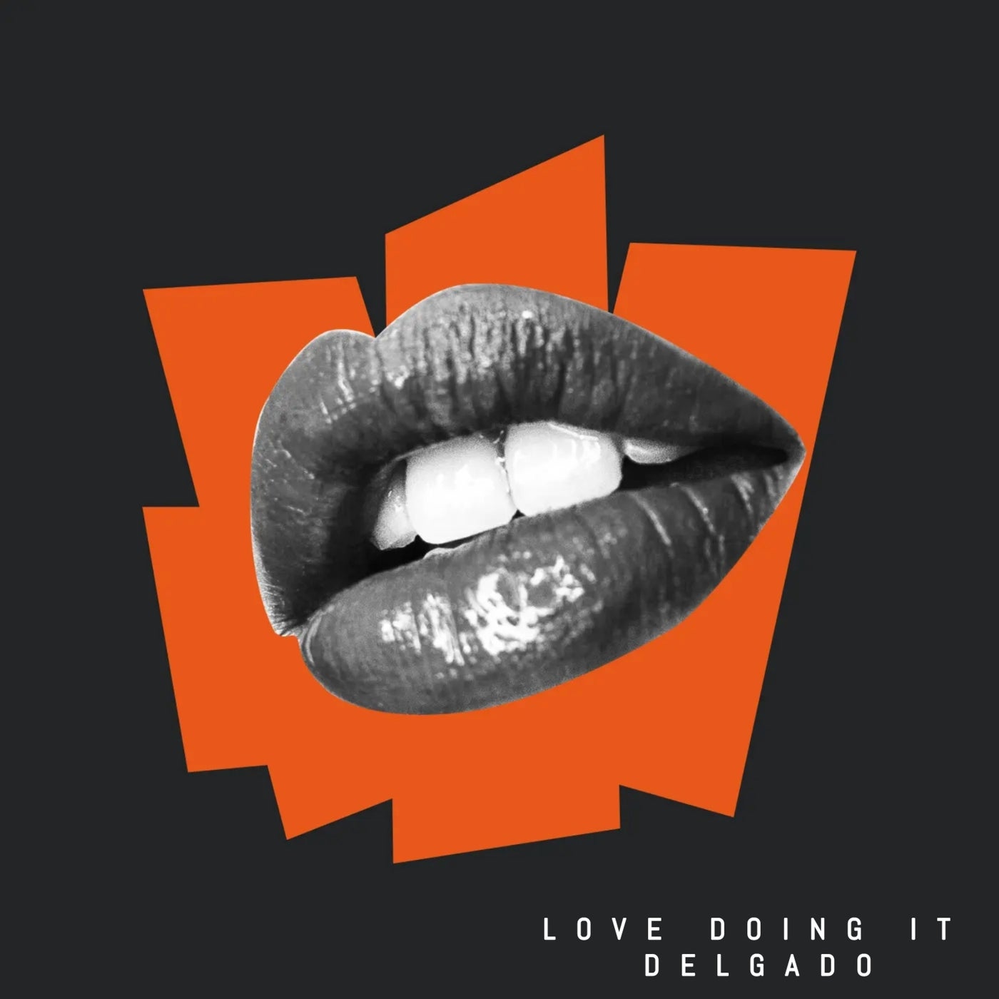 Delgado –  Love Doing It [Dont Sweat The Small Stuff]