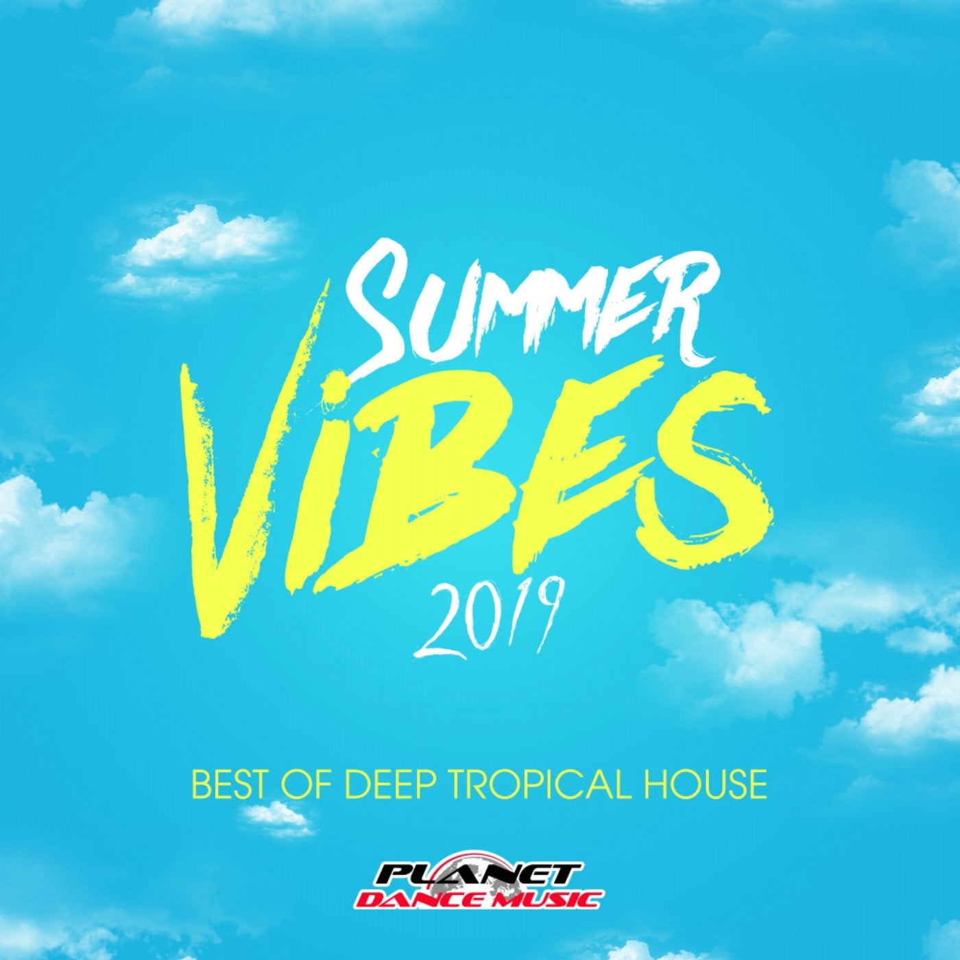 Summer Vibes 2019: Best of Deep Tropical House
