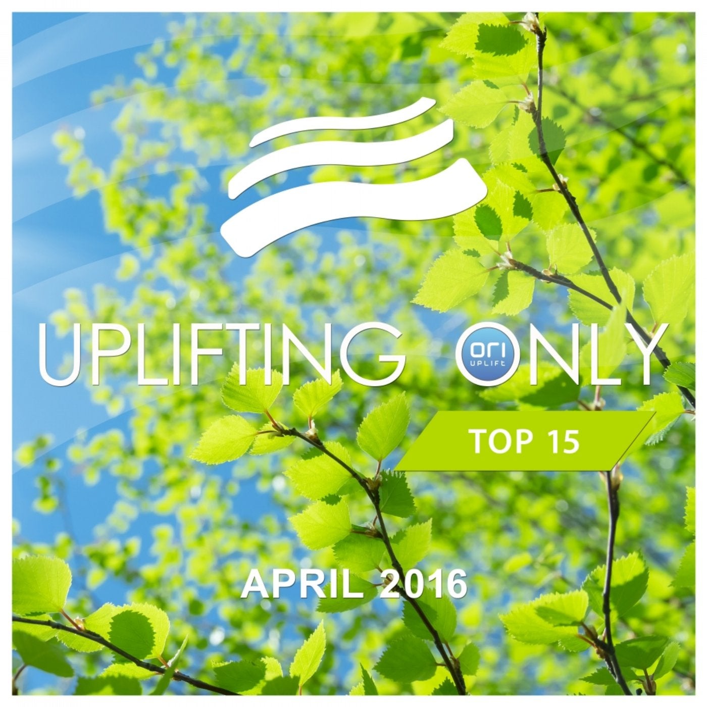 Uplifting Only Top 15: April 2016