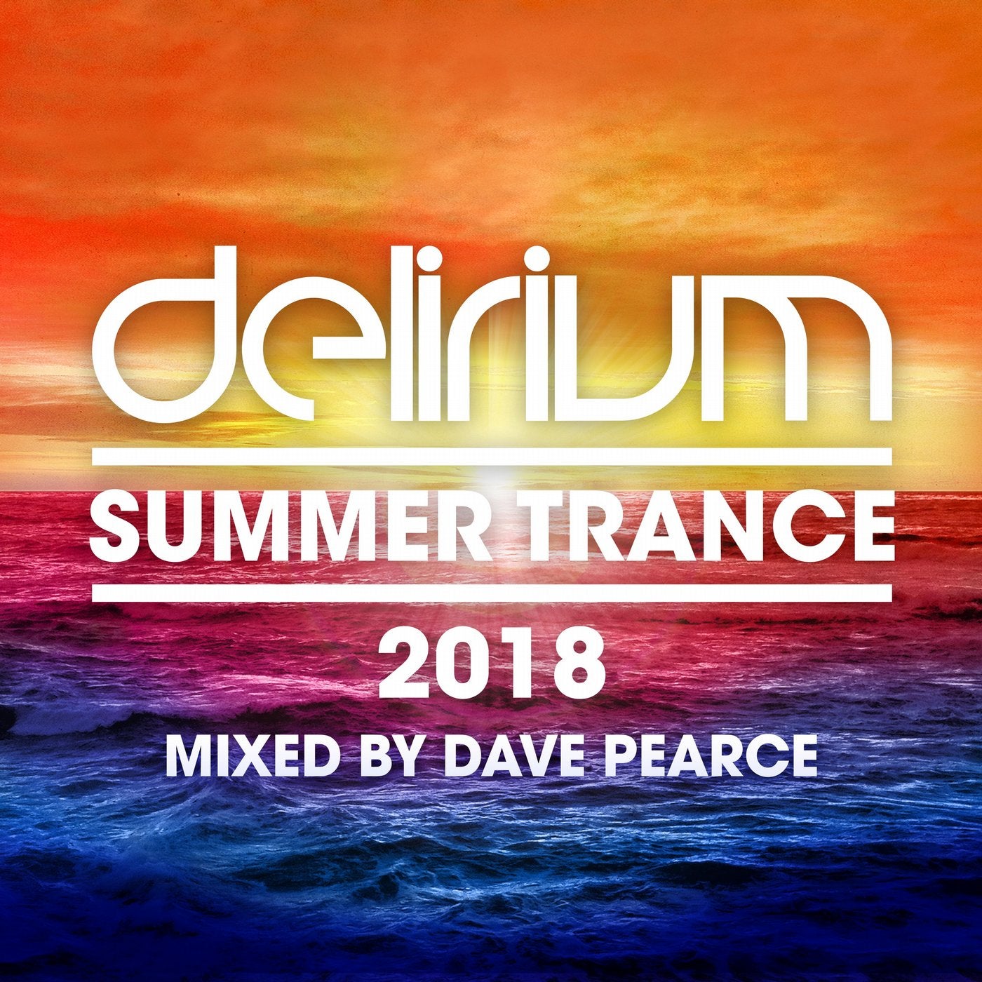 Delirium - Summer Trance 2018 (Mixed By Dave Pearce)