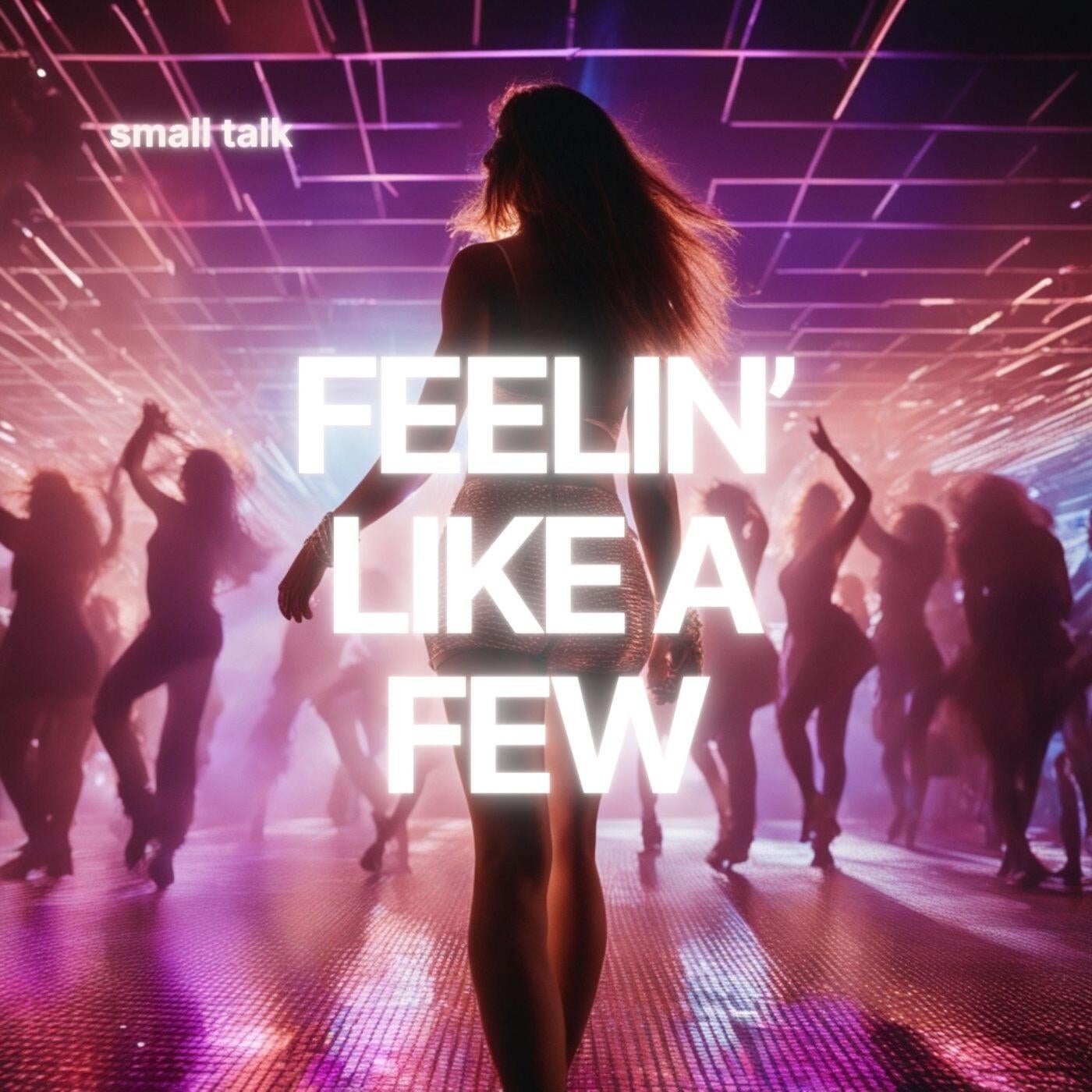 Feelin' Like A Few (Extended Mix)