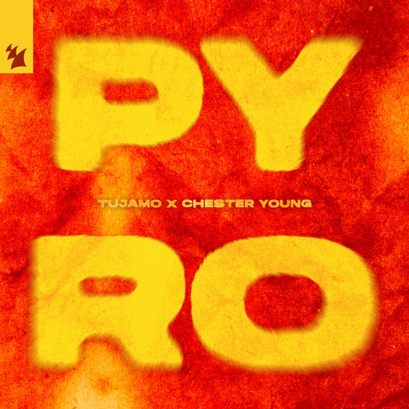 Tujamo, Chester Young - PYRO (Extended Mix) [Armada Music] | Music ...