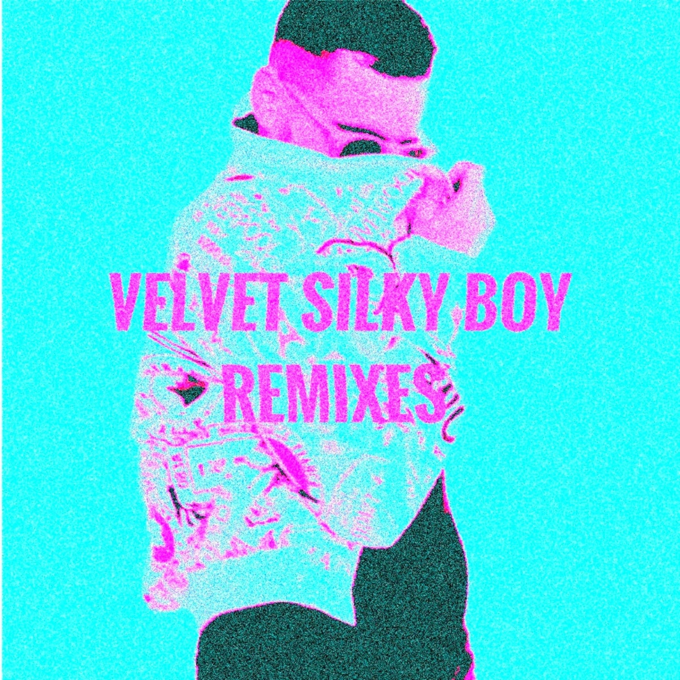 Velvet Silky Boy - Remixes