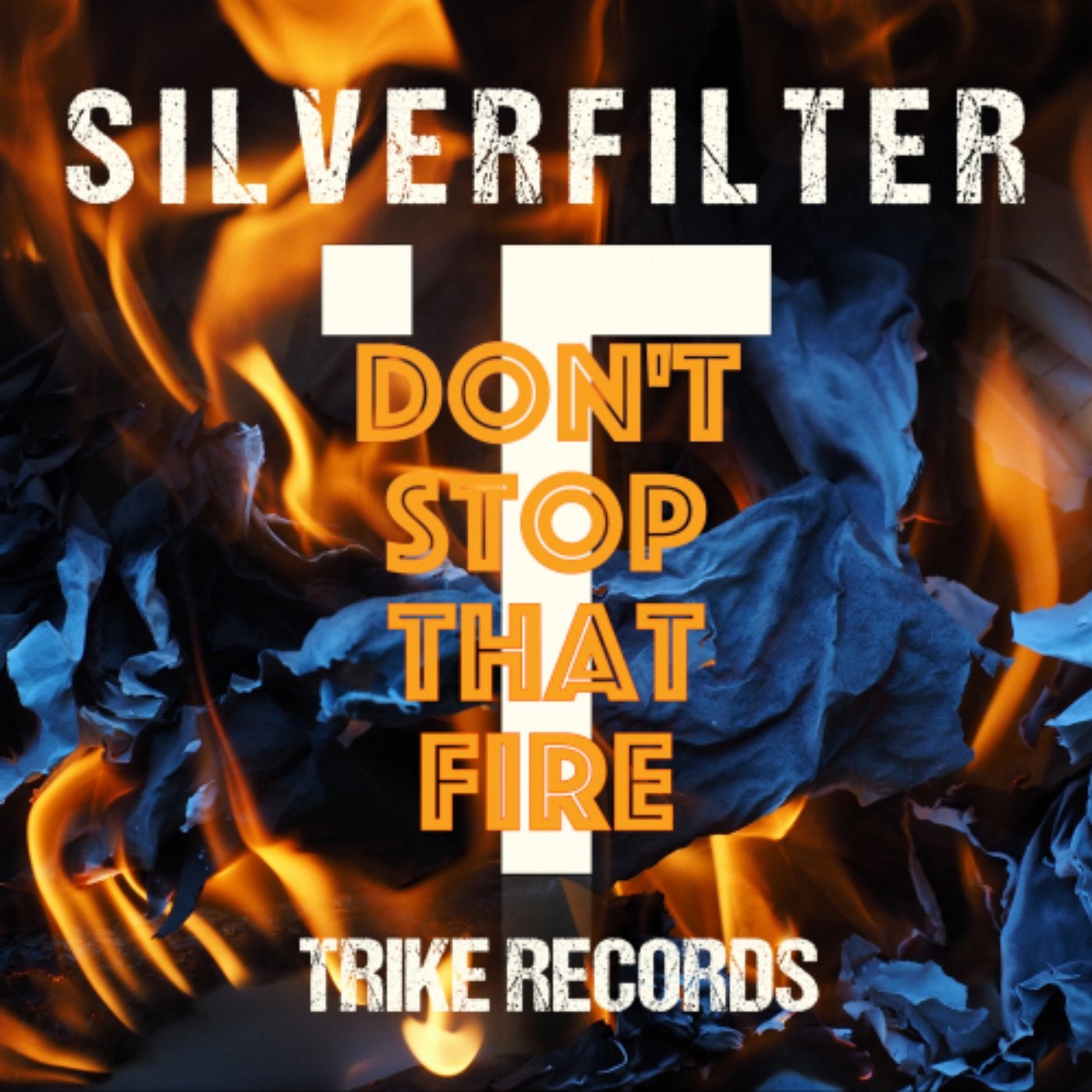 Don't Stop That Fire