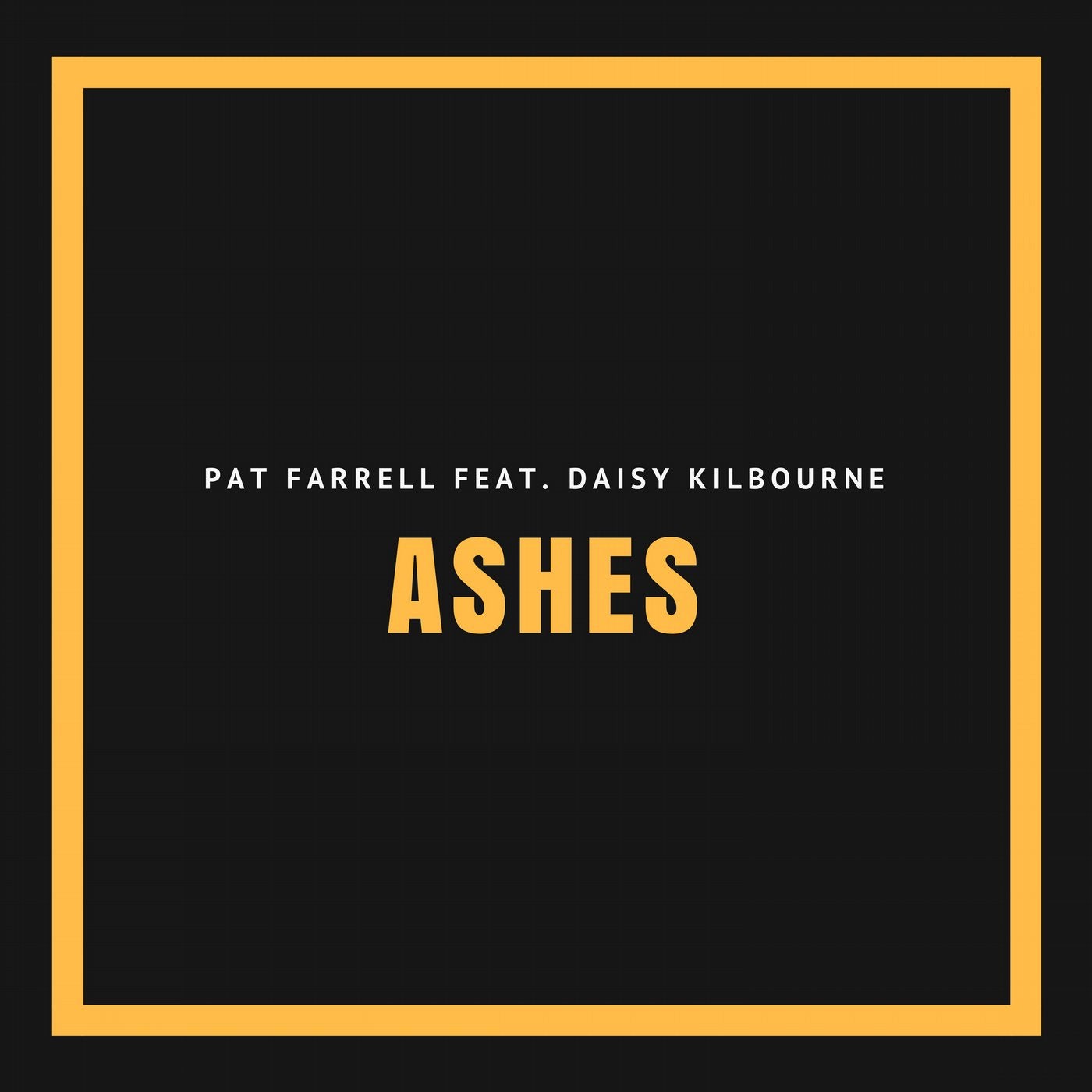 Ashes (feat. Daisy Kilbourne)