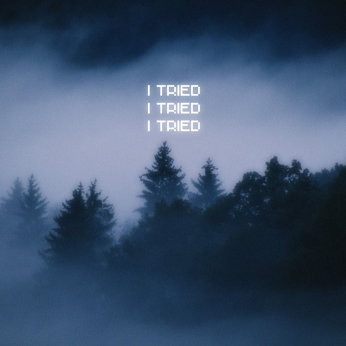 I Tired