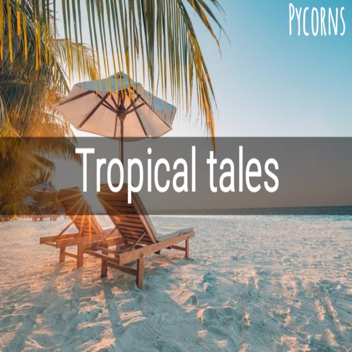 Tropical Tales