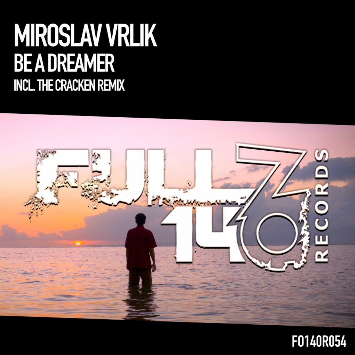 Be A Dreamer (Incl. The Cracken Remix)