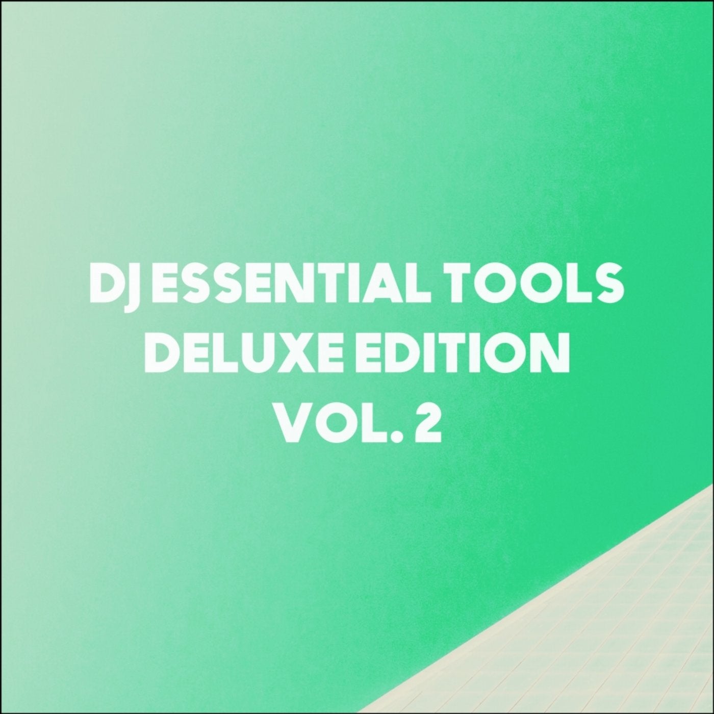 DJ Essential Tools Deluxe Edition, Vol. 2