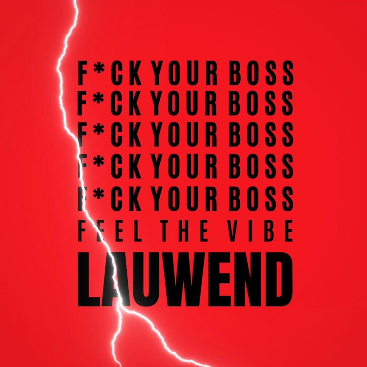 Fuck Your Boss, Feel The Vibe (Radio Edit)