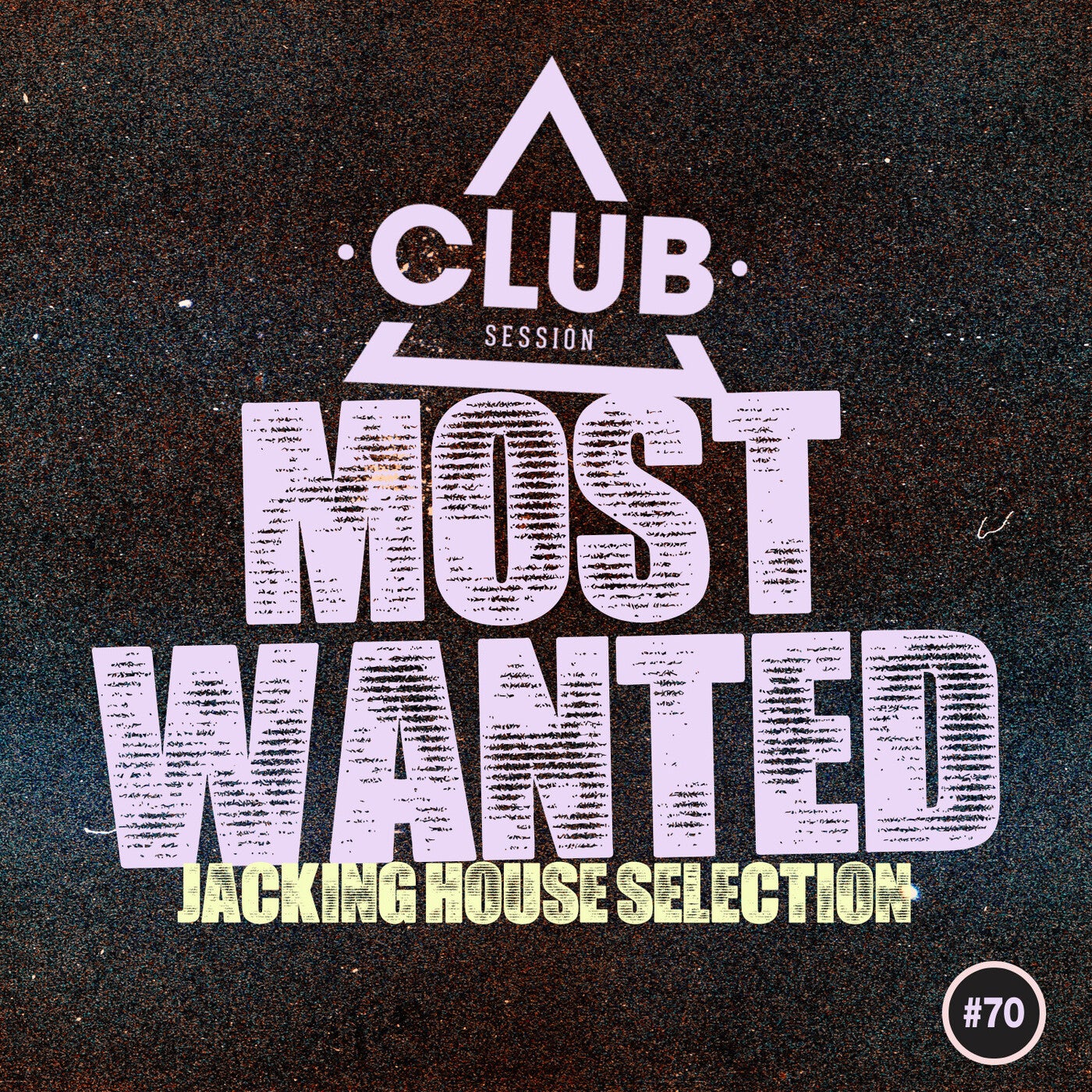 Most Wanted - Jacking House Selection Vol. 70
