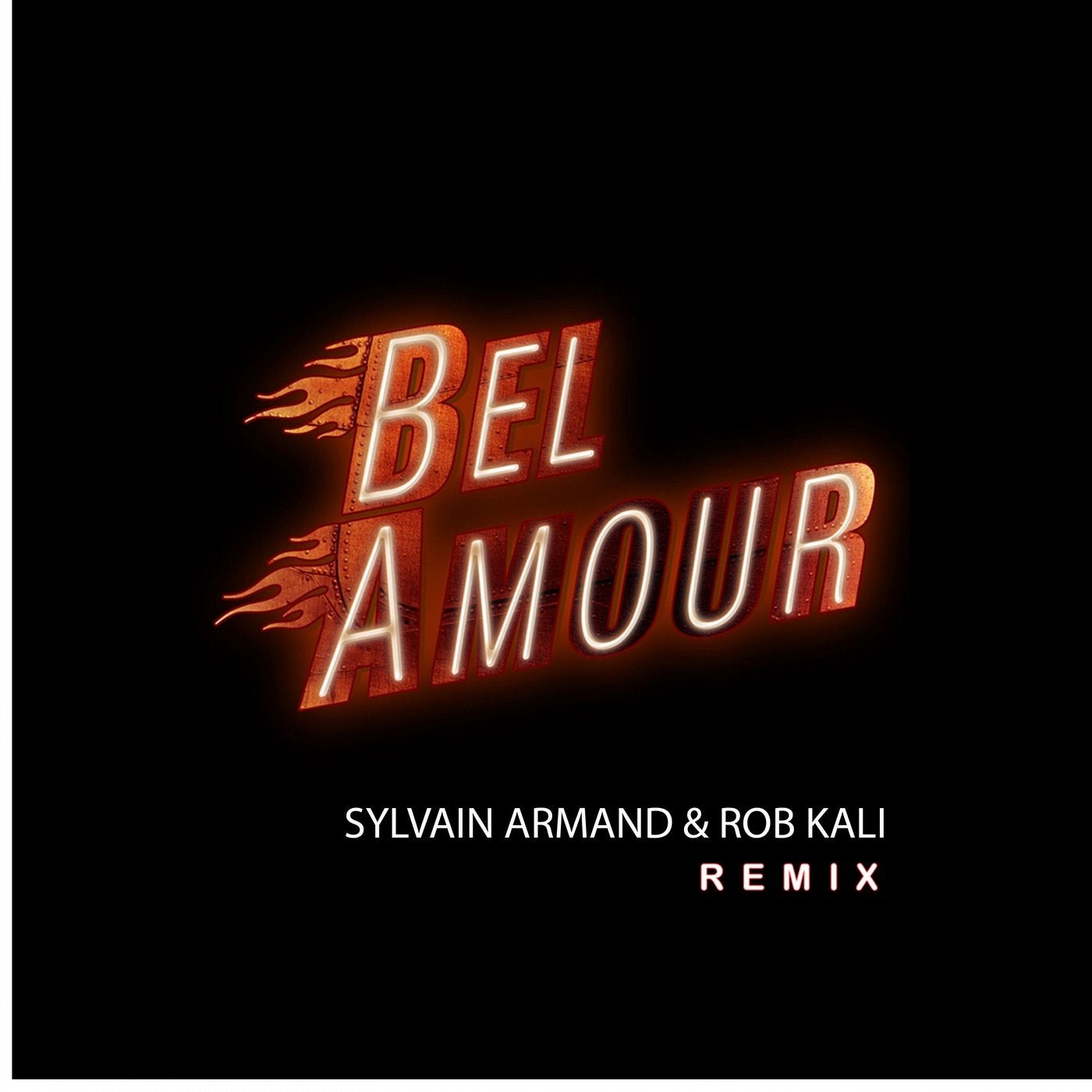 Bel Amour (Sylvain Armand & Rob Kali Remix)