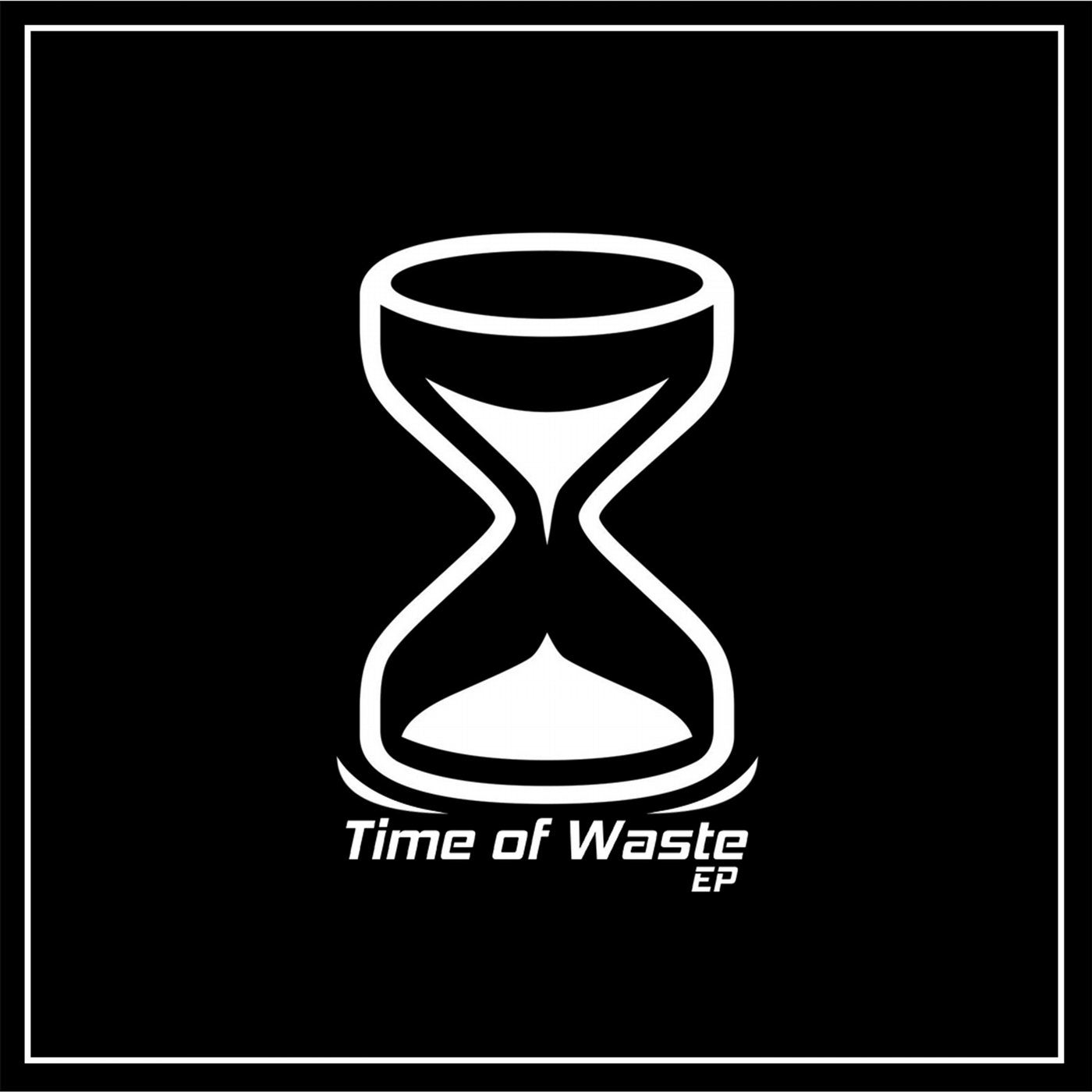 Time of Waste EP