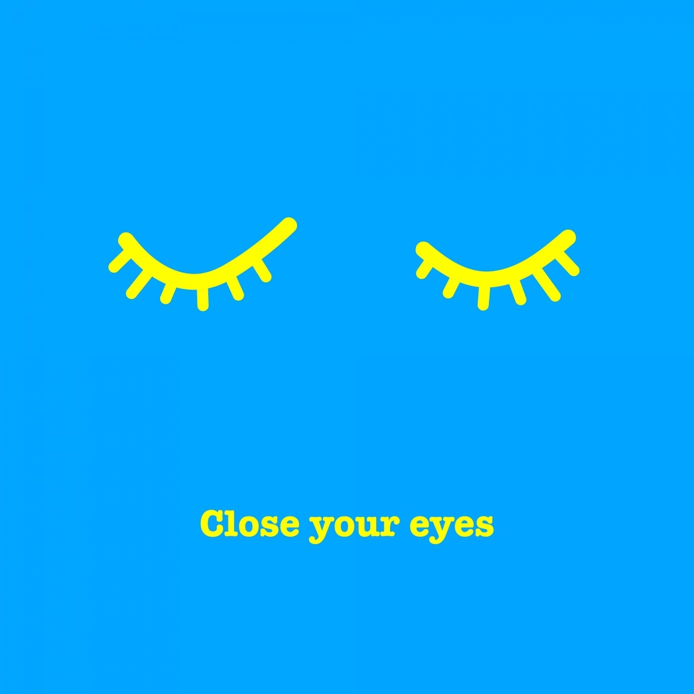 Close Your Eyes