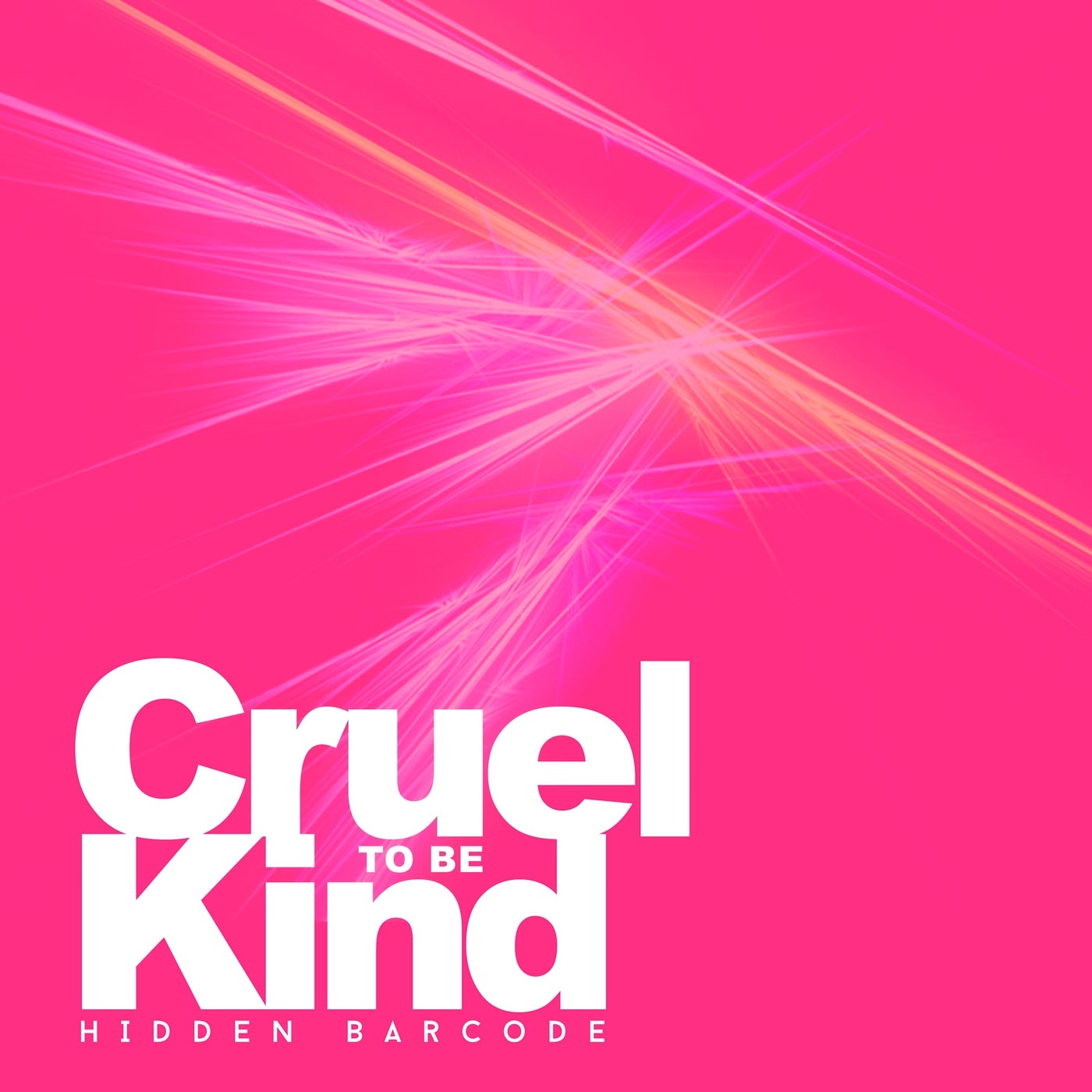 Hidden Barcode - Cruel to Be Kind [Hidden Barcode] | Music & Downloads ...