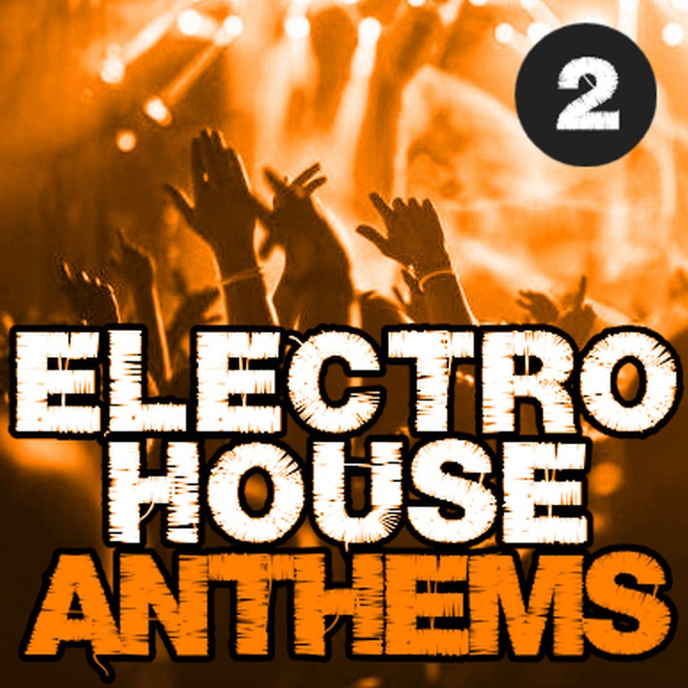 Electro House Anthems, Vol. 2