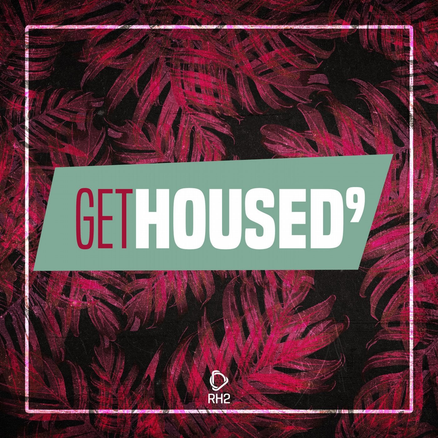 Get Housed Vol. 9