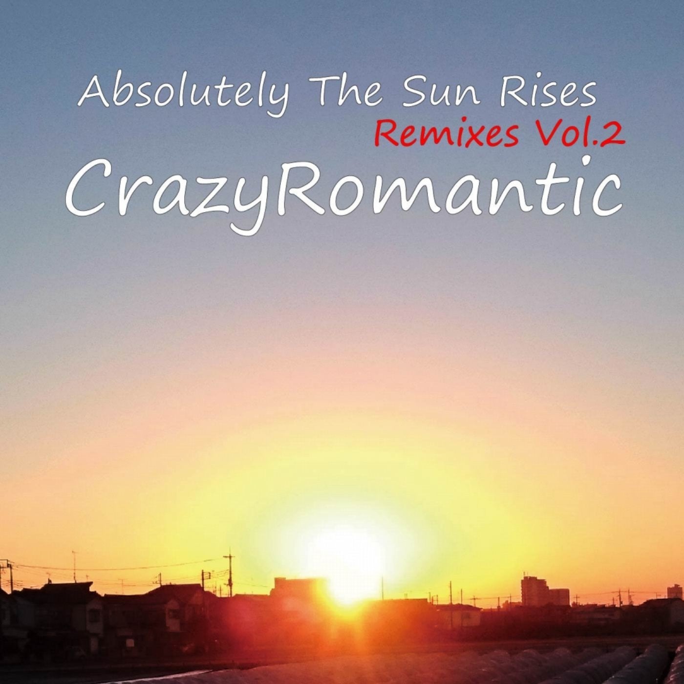 Absolutely The Sun Rises Remixes, Vol. 2