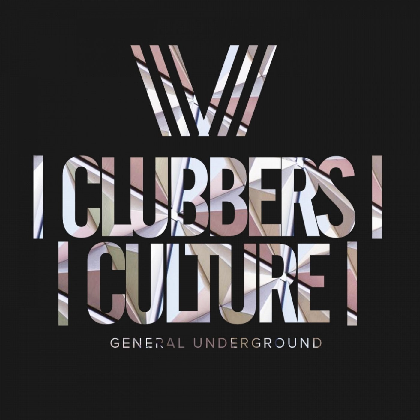 Clubbers Culture: General Underground