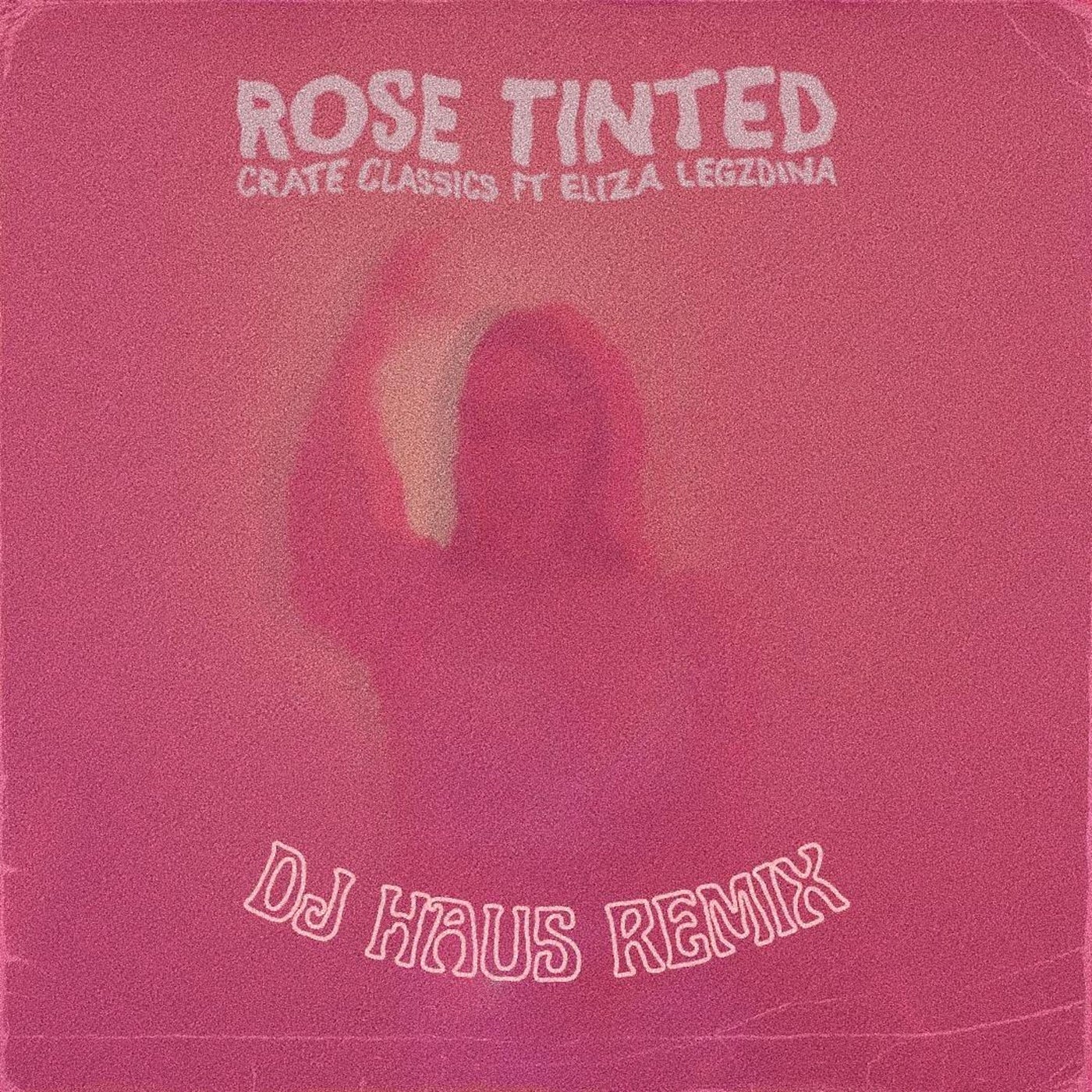 Rose Tinted (DJ Haus Remix)