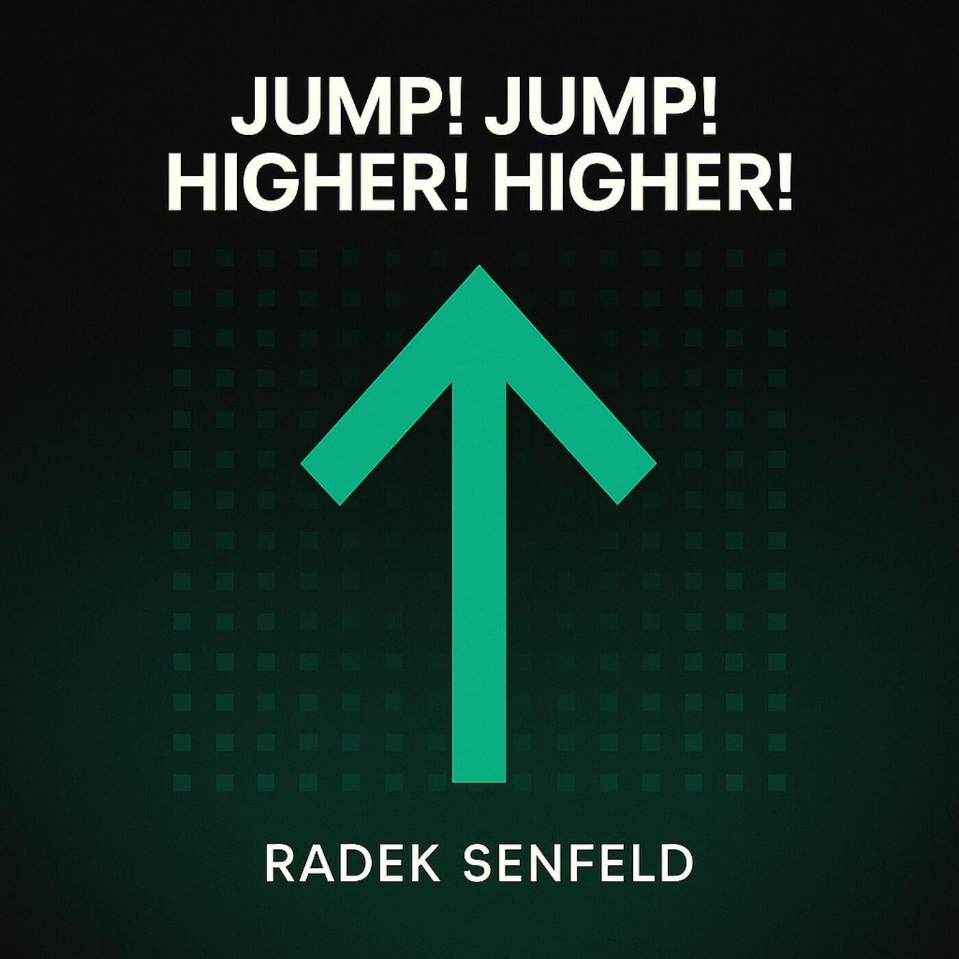 Jump! Jump! Higher! Higher!