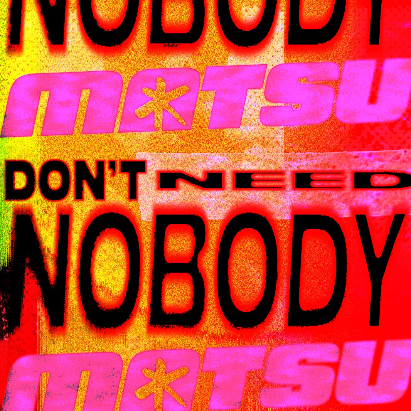 Don't Need Nobody