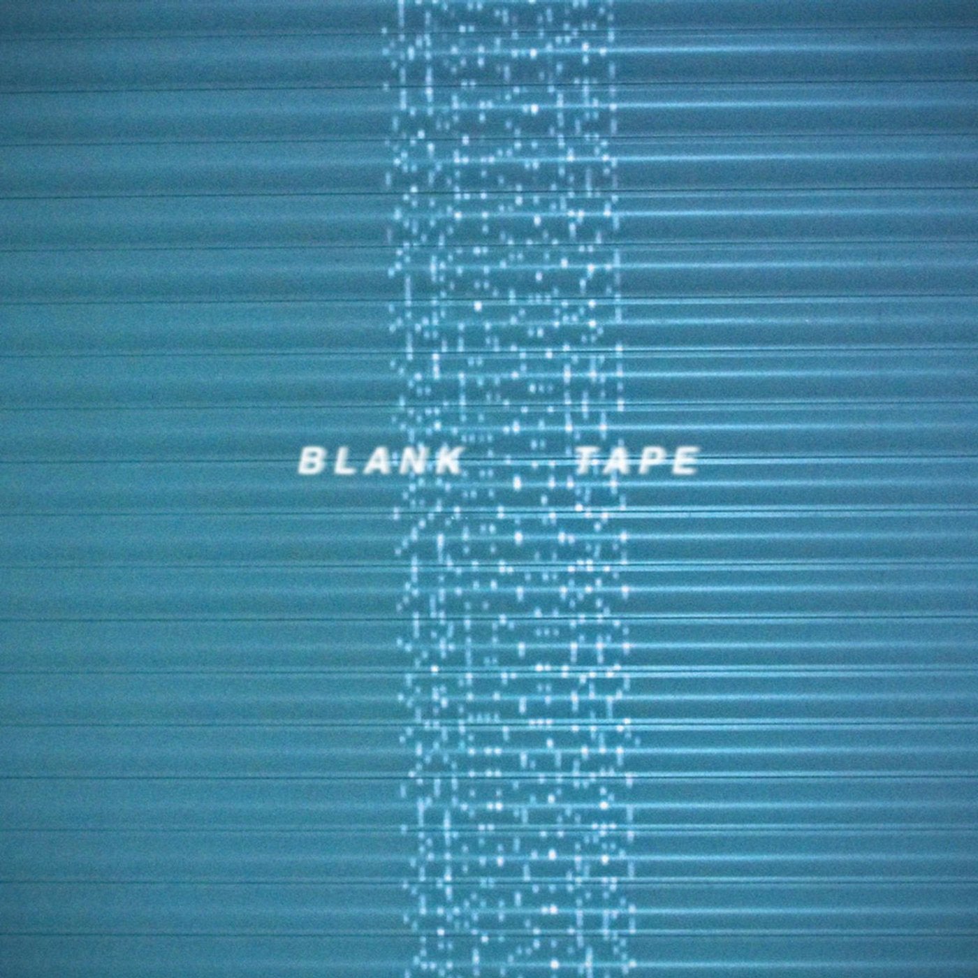 Blank Tape
