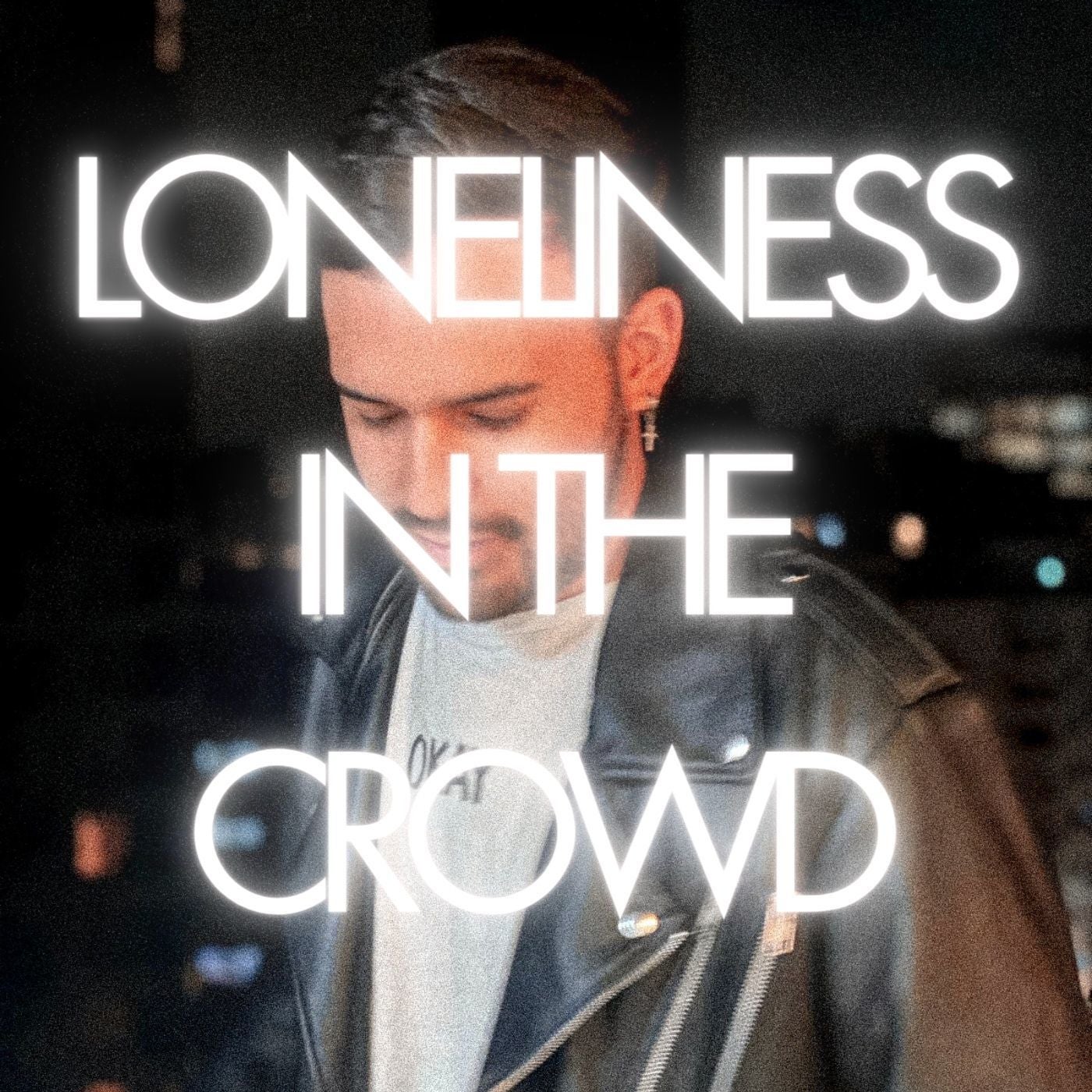 Loneliness in the Crowd