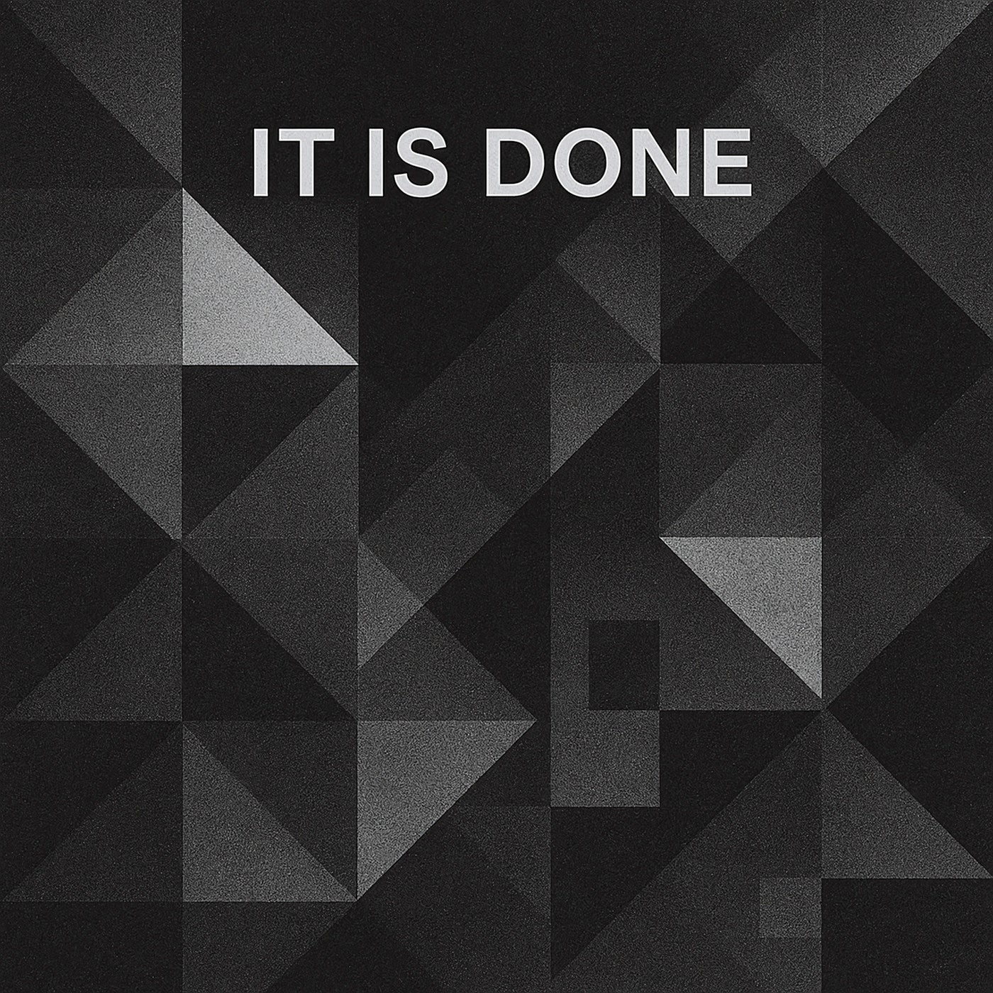 It Is Done