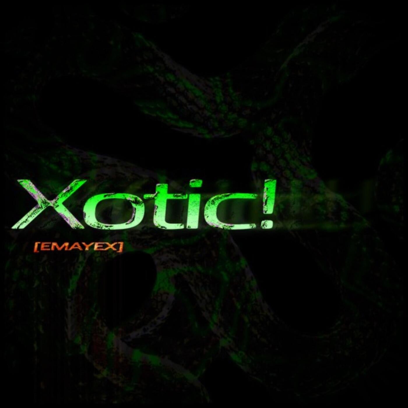 Xotic!