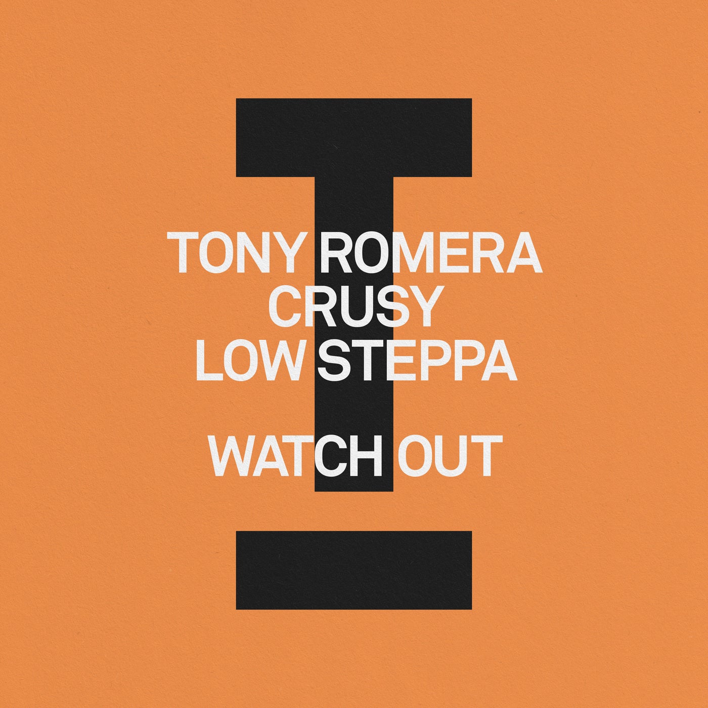 Tony Romera, Low Steppa, Crusy – Watch Out [Toolroom]