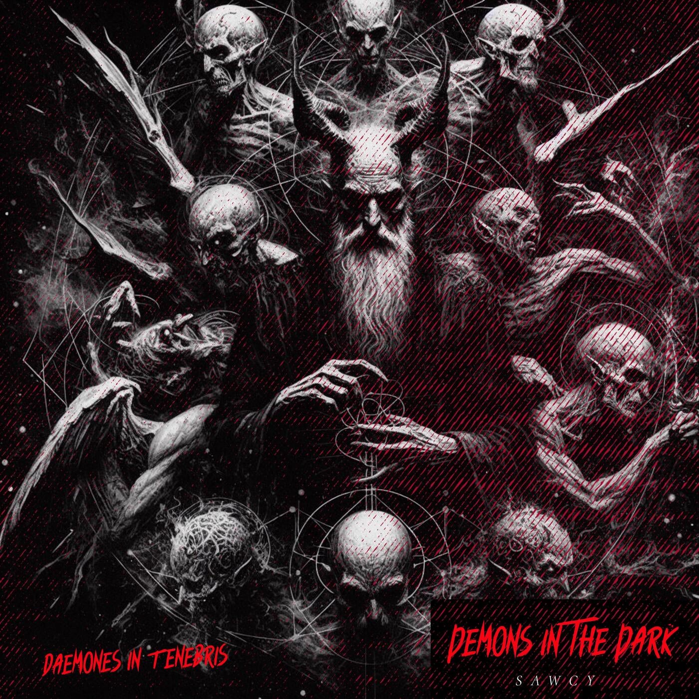DEMONS IN THE DARK (SAWCY REMIX)