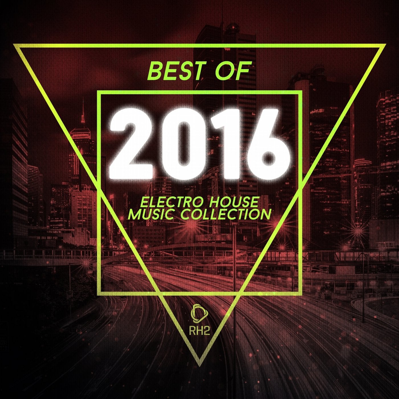 Best Of 2016 - Electro House Music Collection