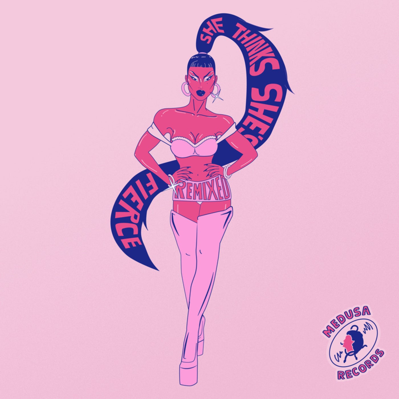 She Thinks She's Fierce (Remixed)