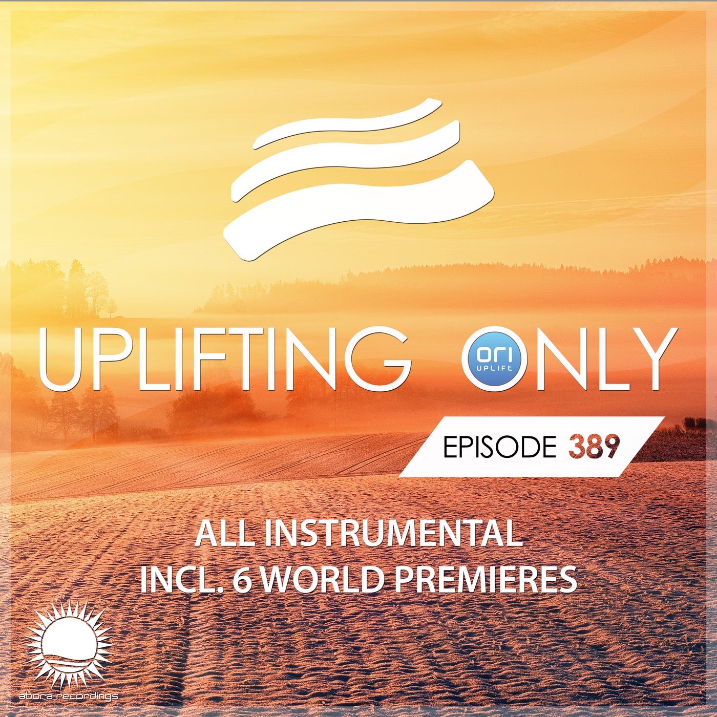 Uplifting Only Episode 389 [All Instrumental]