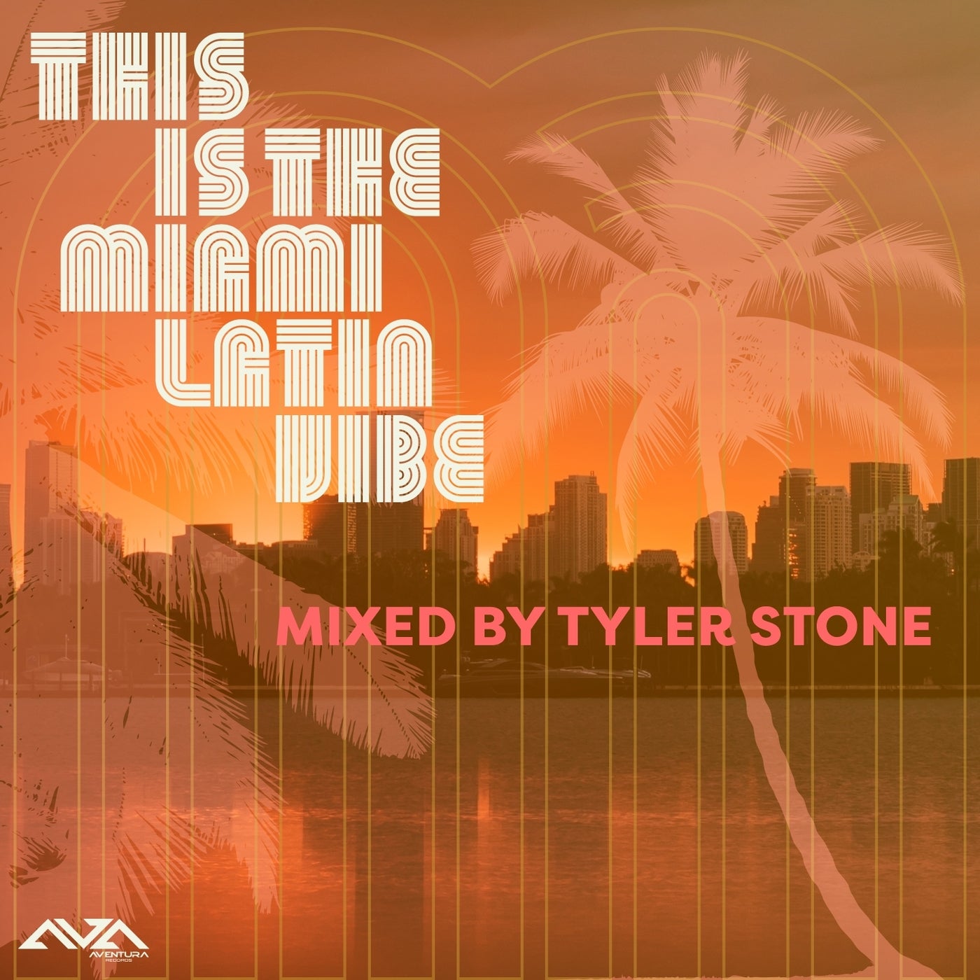 This Is The Miami Latin Vibe (Unmixed) By Tyler Stone