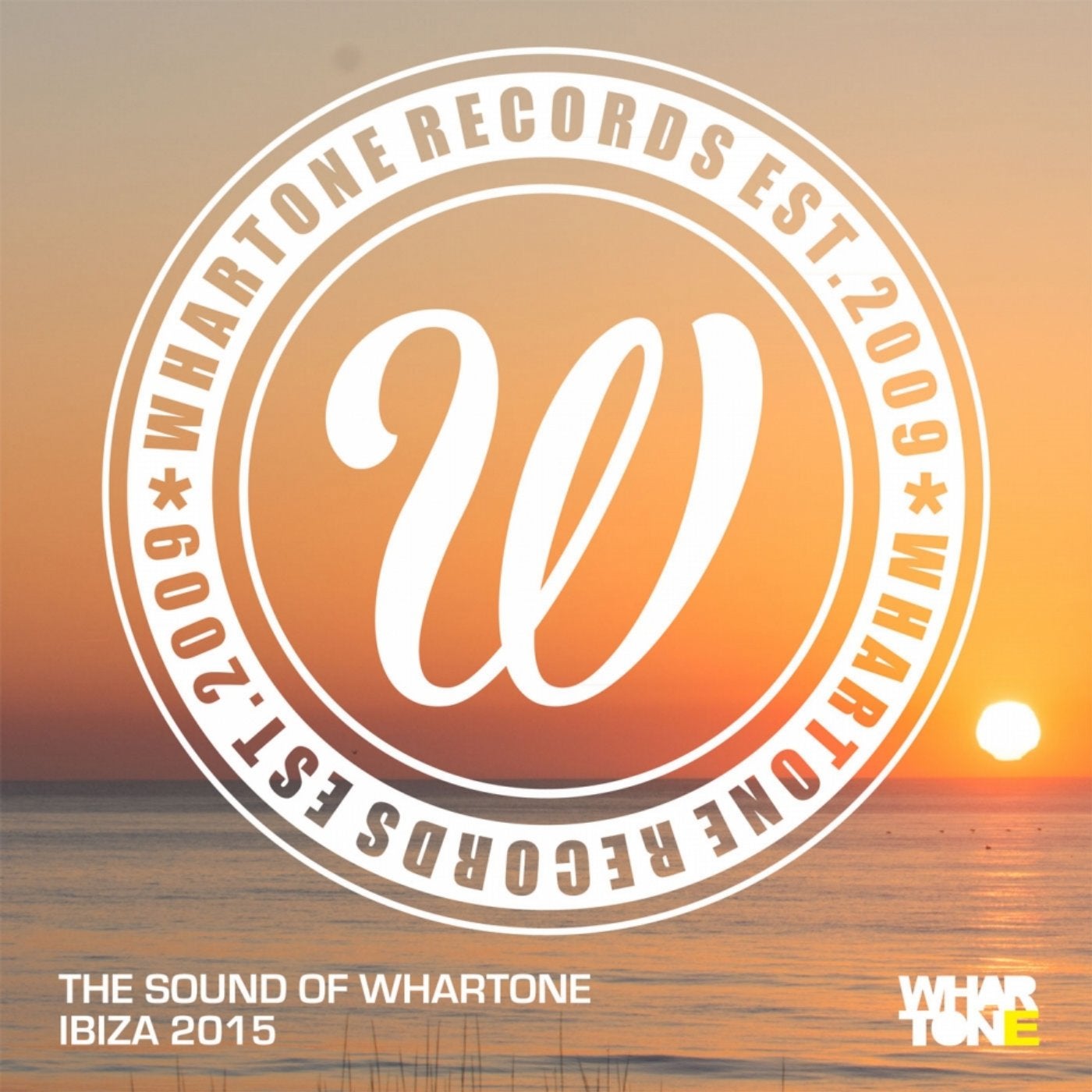 The Sound Of Whartone Ibiza 2015
