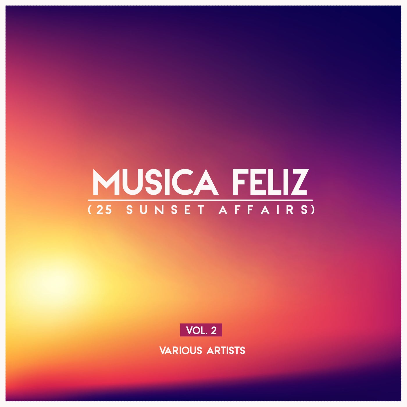 Musica Feliz, Vol. 2 (25 Sunset Affairs)
