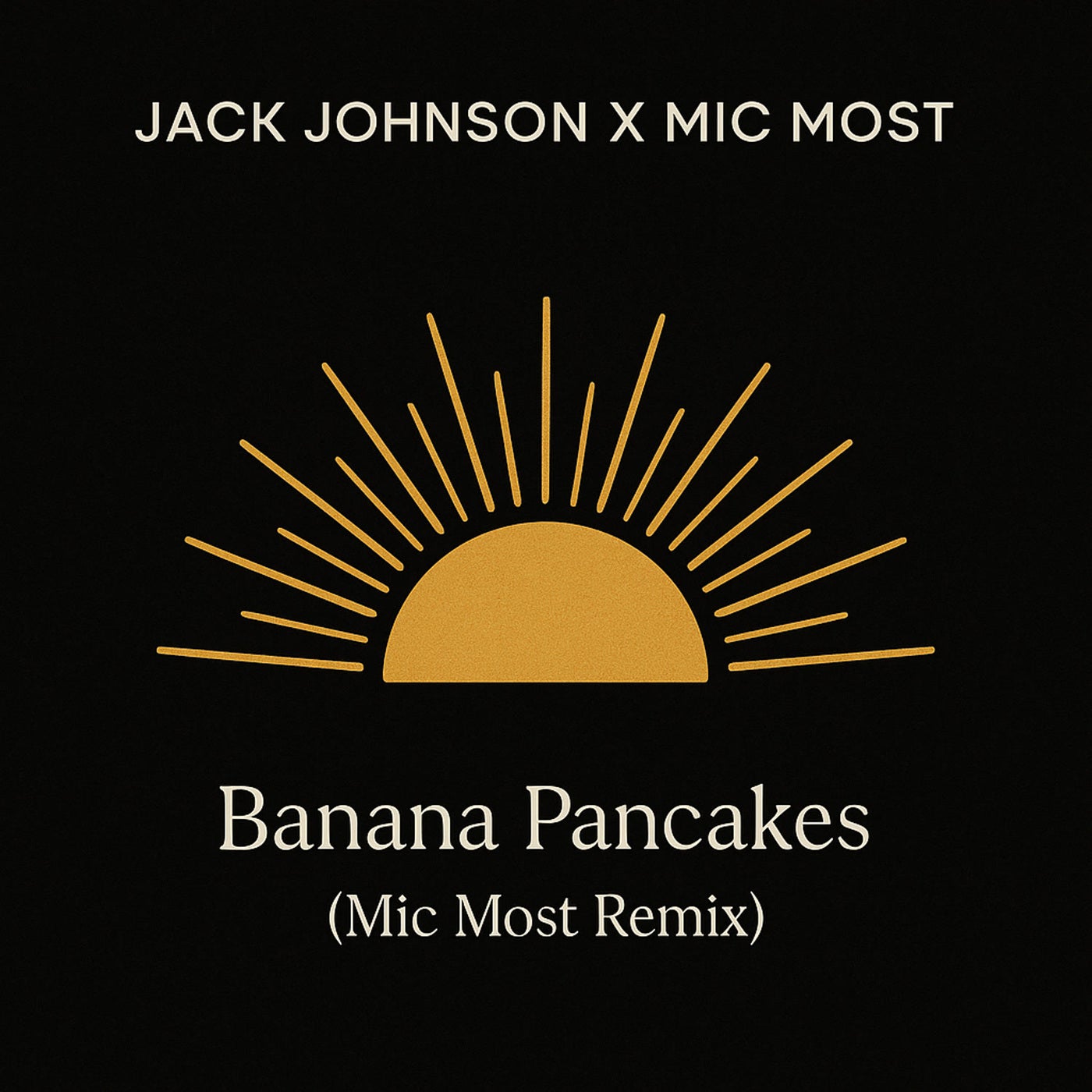 Banana Pancakes (Mic Most Remix)