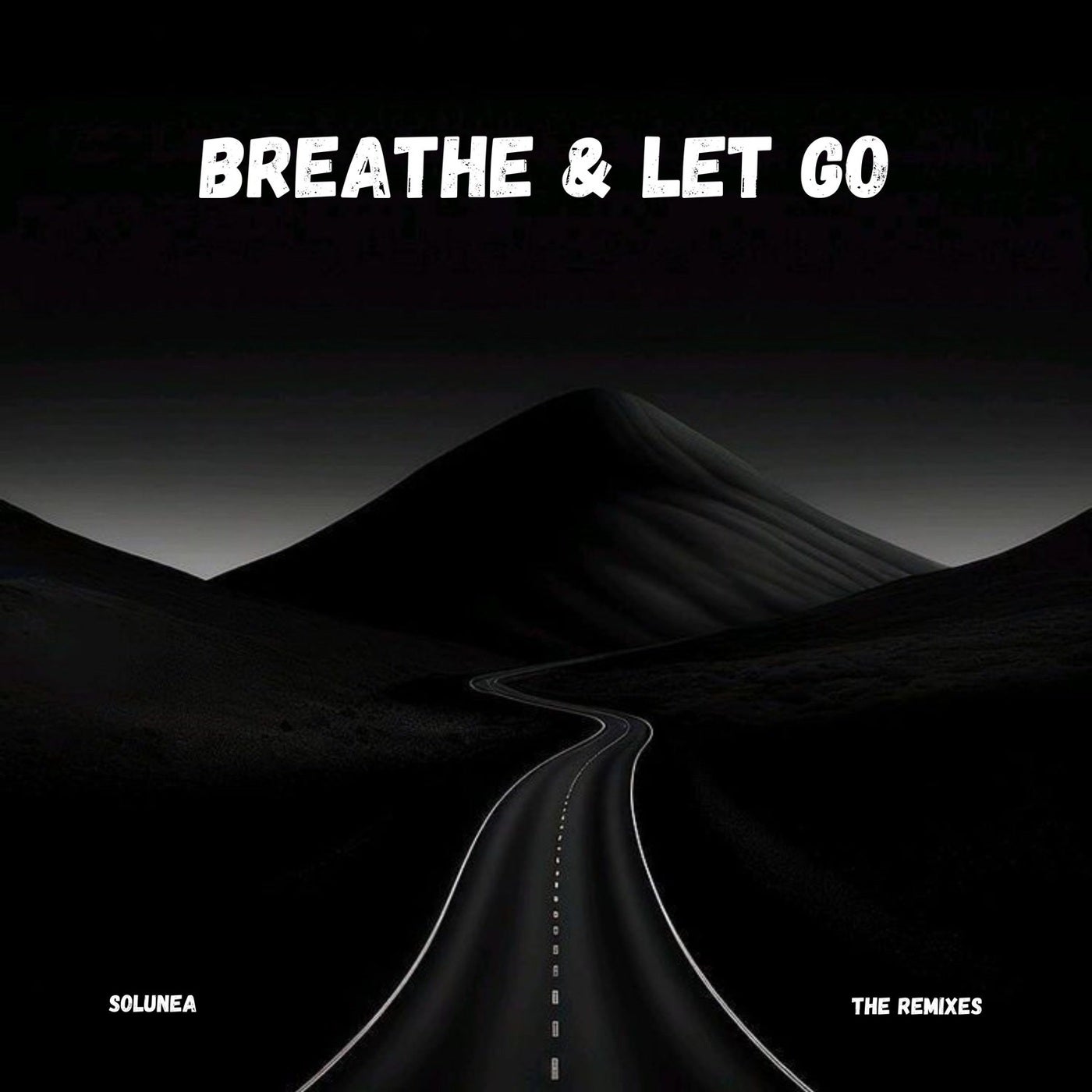 Breathe & Let Go (The Remixes)
